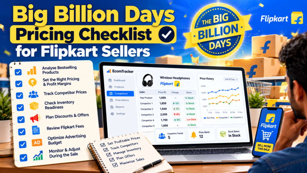 Big Billion Days seller tips and Flipkart pricing checklist for competitor tracking and profit margins